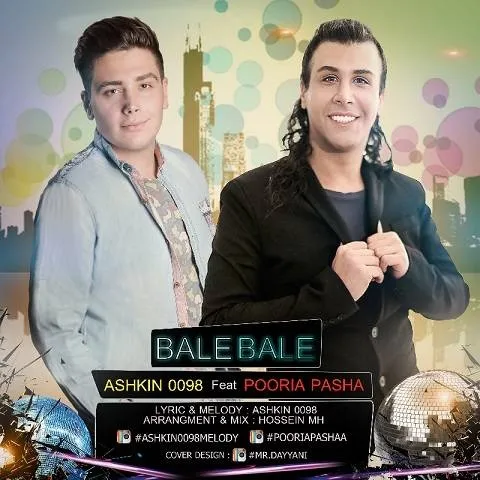دانلود آهنگ اشکین 0098 و پوریا پاشا به نام بله بله