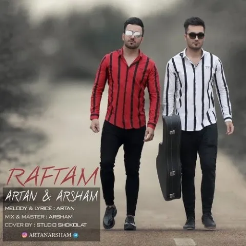 دانلود آهنگ آرتان و آرشام به نام رفتم