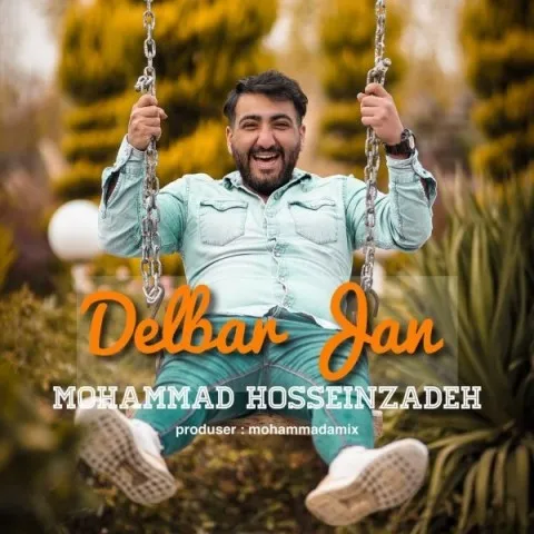 دانلود آهنگ محمد حسین زاده به نام دلبر جان + متن آهنگ