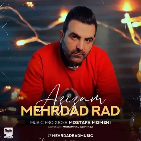 دانلود آهنگ مهرداد راد به نام عزیزم + متن آهنگ
