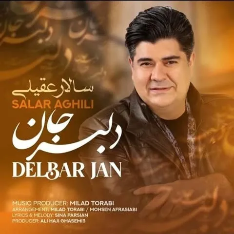 دانلود آهنگ سالار عقیلی به نام دلبر جان + متن آهنگ