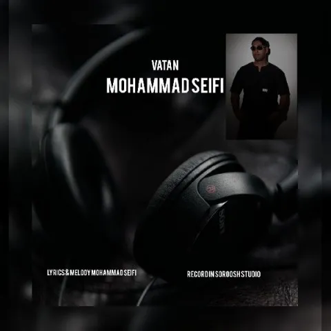 دانلود آهنگ محمد سیفی به نام وطن
