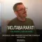 دانلود آهنگ مجتبی رفعتی به نام چه خواهی چه نخواهی + متن آهنگ
