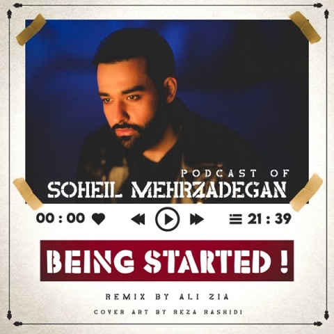 سهیل مهرزادگان پادکست Being Started