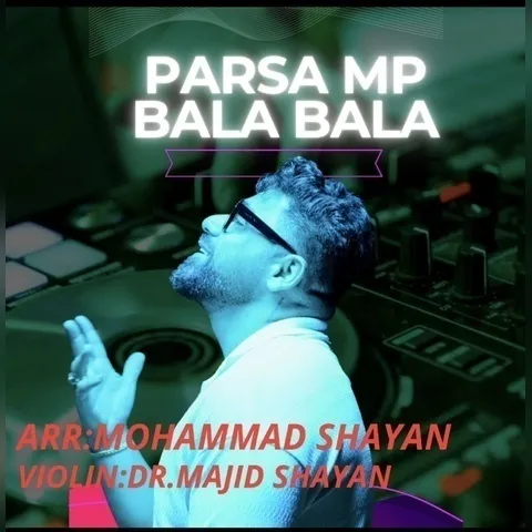 دانلود آهنگ پارسا ام پی به نام بالا بالا