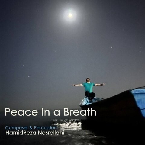 حمیدرضا نصرالهی Peace in a Breath